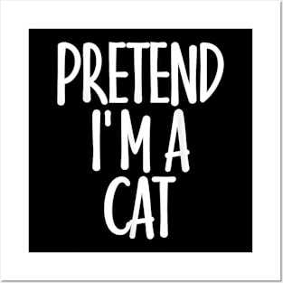 Easy Pretend I'm Cat Costume Gift Cute Halloween Posters and Art